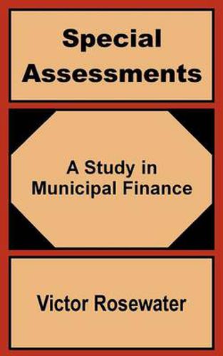 Cover image for Special Assessments: A Study in Municipal Finance