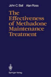 Cover image for The Effectiveness of Methadone Maintenance Treatment: Patients, Programs, Services, and Outcome