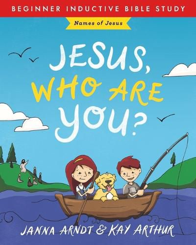 Jesus, Who Are You?: Names of Jesus