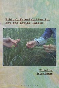 Cover image for Ethical Materialities in Art and Moving Images