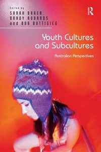 Cover image for Youth Cultures and Subcultures: Australian Perspectives