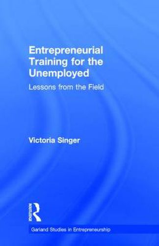 Cover image for Entrepreneurial Training for the Unemployed: Lessons from the Field