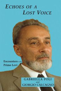 Cover image for Echoes of a Lost Voice: Encounters with Primo Levi