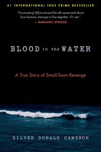 Cover image for Blood in the Water: A True Story of Small-Town Revenge