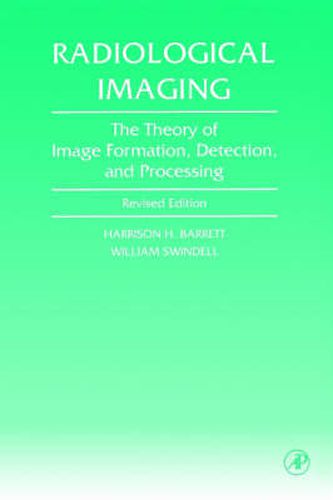 Cover image for Radiological Imaging: The Theory of Image Formation, Detection, and Processing