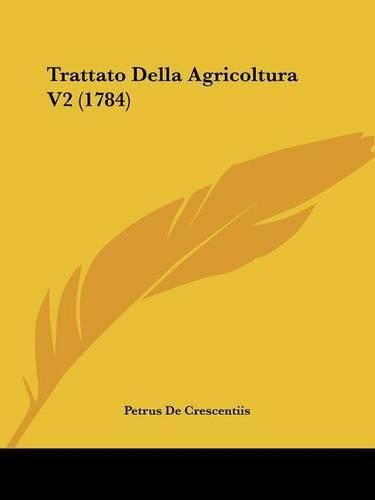 Cover image for Trattato Della Agricoltura V2 (1784)