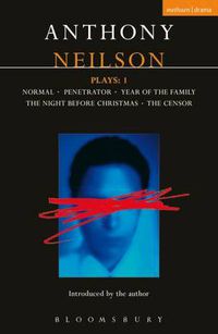 Cover image for Neilson Plays:1: Normal; Penetrator; Year of the Family; Night Before Christmas; Censor