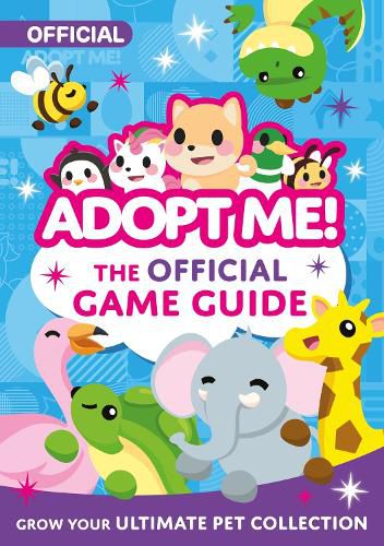 Cover image for Adopt Me!: The Official Game Guide