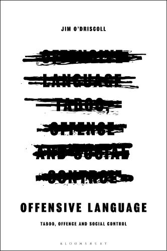 Cover image for Offensive Language: Taboo, Offence and Social Control