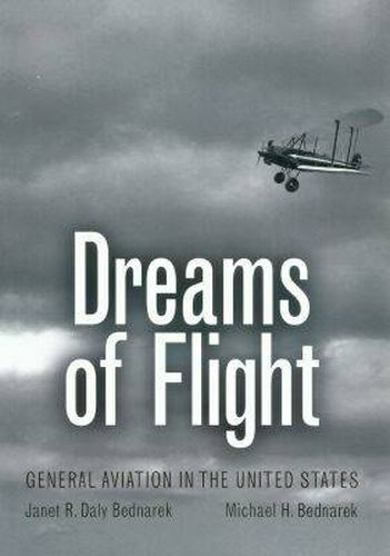 Cover image for Dreams of Flight: General Aviation in the United States