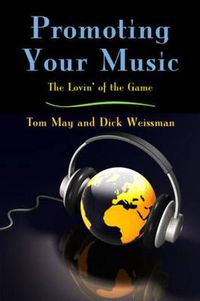 Cover image for Promoting Your Music: The Lovin' of the Game