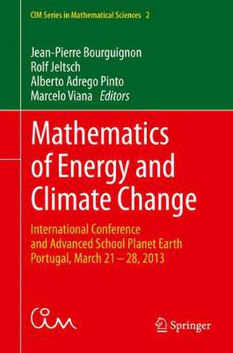 Cover image for Mathematics of Energy and Climate Change: International Conference and Advanced School Planet Earth,  Portugal, March 21-28, 2013