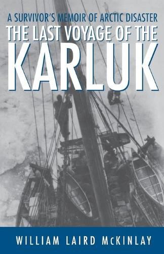 Cover image for The Last Voyage of the Karluk: A Survivor's Memoir of Arctic Disaster