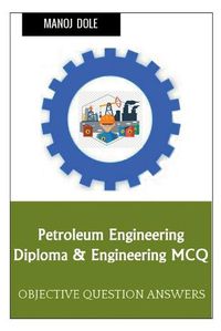 Cover image for Petroleum Engineering Diploma & Engineering MCQ