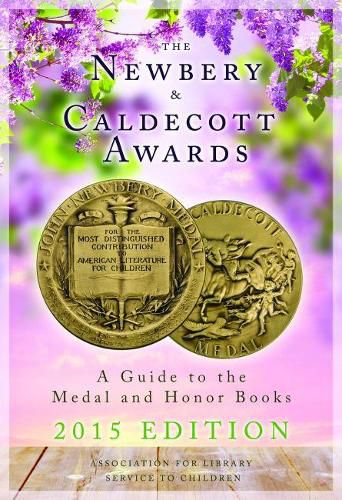 Cover image for The Newbery and Caldecott Awards: A Guide to the Medal and Honor Books, 2015 Edition