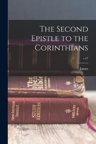 Cover image for The Second Epistle to the Corinthians; v.47