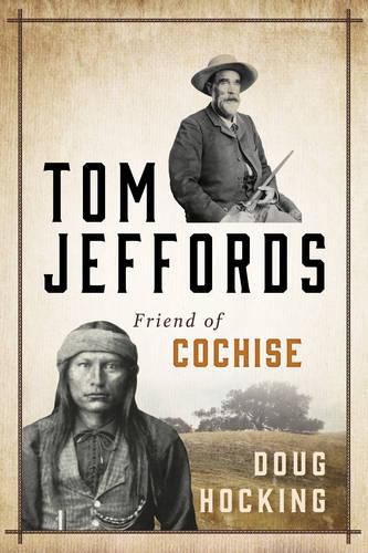 Cover image for Tom Jeffords: Friend of Cochise