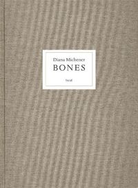 Cover image for Diana Michener: Bones