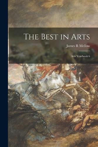 Cover image for The Best in Arts: Arts Yearbook 6