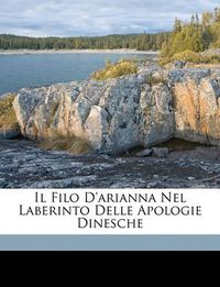 Cover image for Il Filo D'Arianna Nel Laberinto Delle Apologie Dinesche