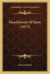 Cover image for Handybook of Kent (1873)