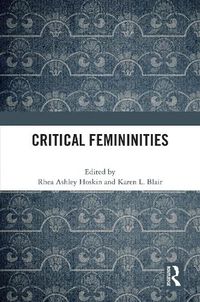 Cover image for Critical Femininities