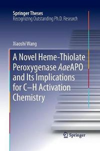 Cover image for A Novel Heme-Thiolate Peroxygenase AaeAPO and Its Implications for C-H Activation Chemistry