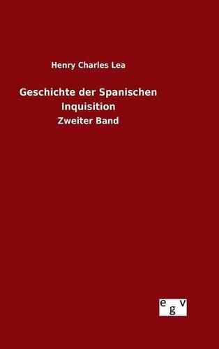 Cover image for Geschichte der Spanischen Inquisition