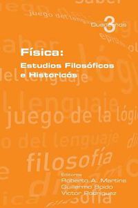 Cover image for Fisica: Estudios Filosoficos E Historicos