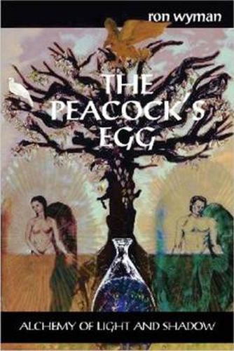 Cover image for Peacocks Egg: Alchemy of Light & Shadow