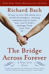 Cover image for The Bridge Across Forever: A True Love Story
