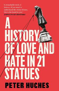 Cover image for A History of Love and Hate in 21 Statues
