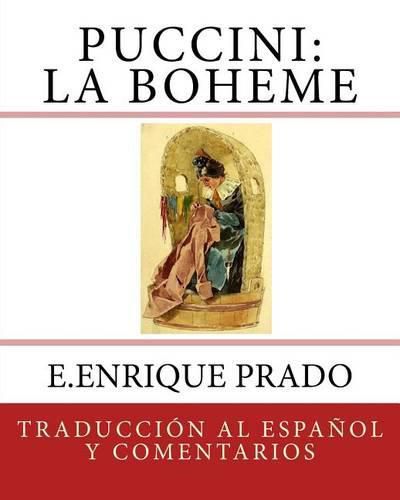 Puccini: La Boheme: Traduccion Al Espanol Y Comentarios