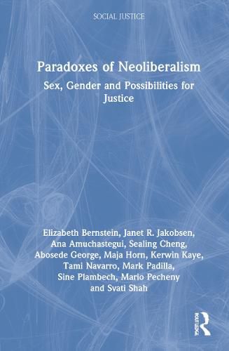 Cover image for Paradoxes of Neoliberalism: Sex, Gender and Possibilities for Justice