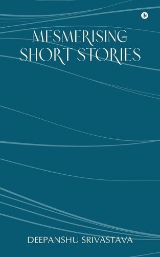 Cover image for Mesmerising Short Stories