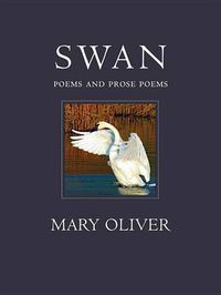 Cover image for Swan: Poems and Prose Poems