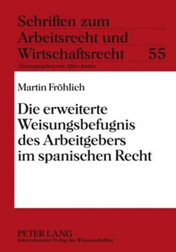 Cover image for Die Erweiterte Weisungsbefugnis Des Arbeitgebers Im Spanischen Recht