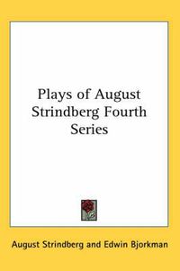 Cover image for Plays of August Strindberg Fourth Series