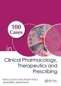 Cover image for 100 Cases in Clinical Pharmacology, Therapeutics and Prescribing