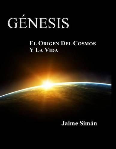 Cover image for Genesis: El Origen del Cosmos y la Vida - Edicion a Color
