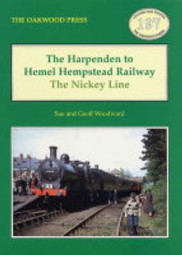 Cover image for The Harpenden to Hemel Hempstead Railway: The Nickey Line