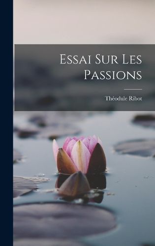 Cover image for Essai Sur Les Passions