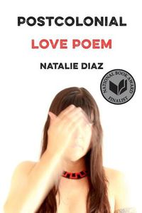 Cover image for Postcolonial Love Poem: Poems