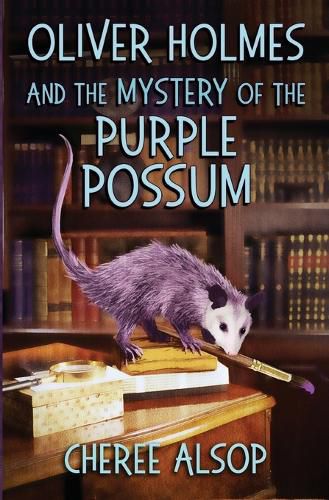 Cover image for Oliver Holmes and the Mystery of the Purple Possum