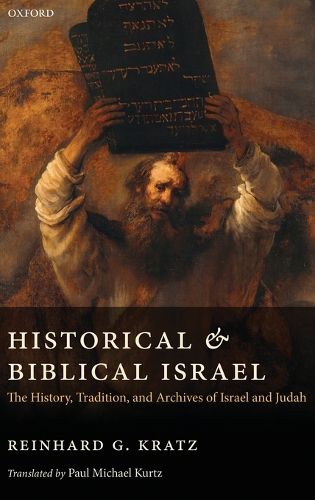 Cover image for Historical and Biblical Israel: The History, Tradition, and Archives of Israel and Judah