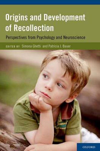 Cover image for Origins and Development of Recollection: Perspectives from Psychology and Neuroscience