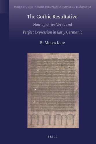 Cover image for The Gothic Resultative: Non-agentive Verbs and Perfect Expression in Early Germanic