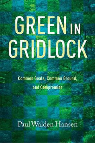 Green in Gridlock: Common Goals, Common Ground, and Compromise