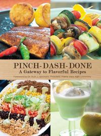 Cover image for Pinch-Dash-Done A Gateway to Flavorful Recipes