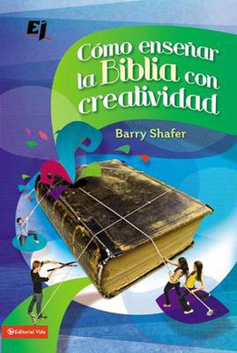 Cover image for Como Ensenar La Biblia Con Creatividad